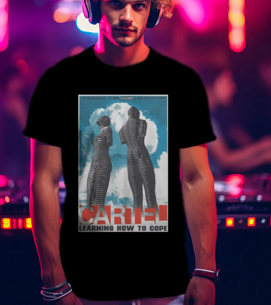 The Masquerade Atlanta September 18 2026 Album Release Show Cartel Learning How To Cope T-Shirt