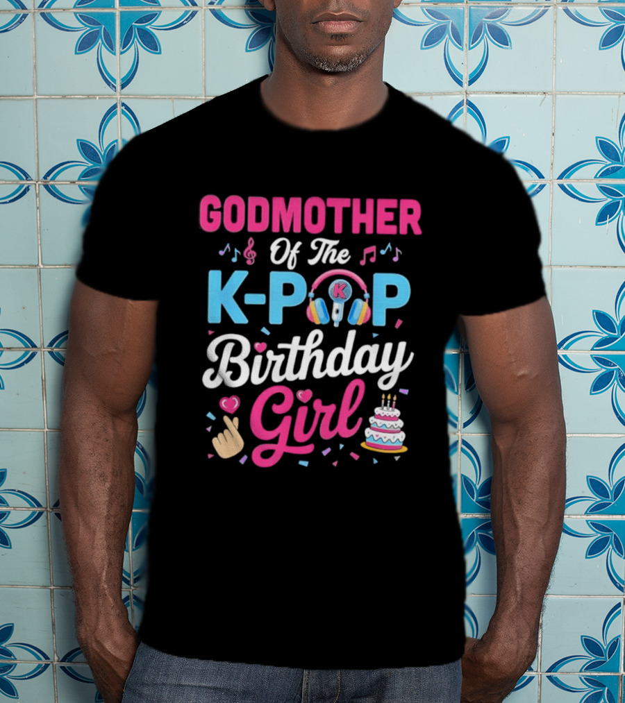 Godmother Of The K Pop Birthday Girl Music Headphones Cake T-Shirt