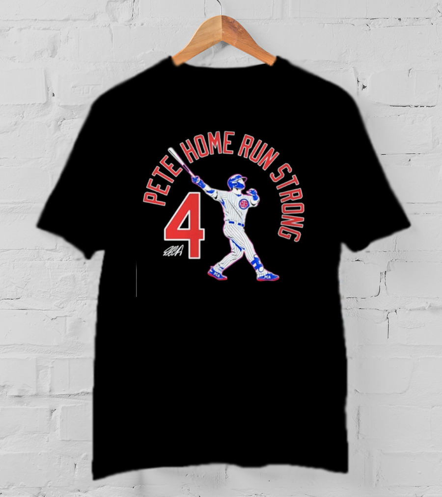 Pete Home Run Strong 4 Baseball T-Shirt