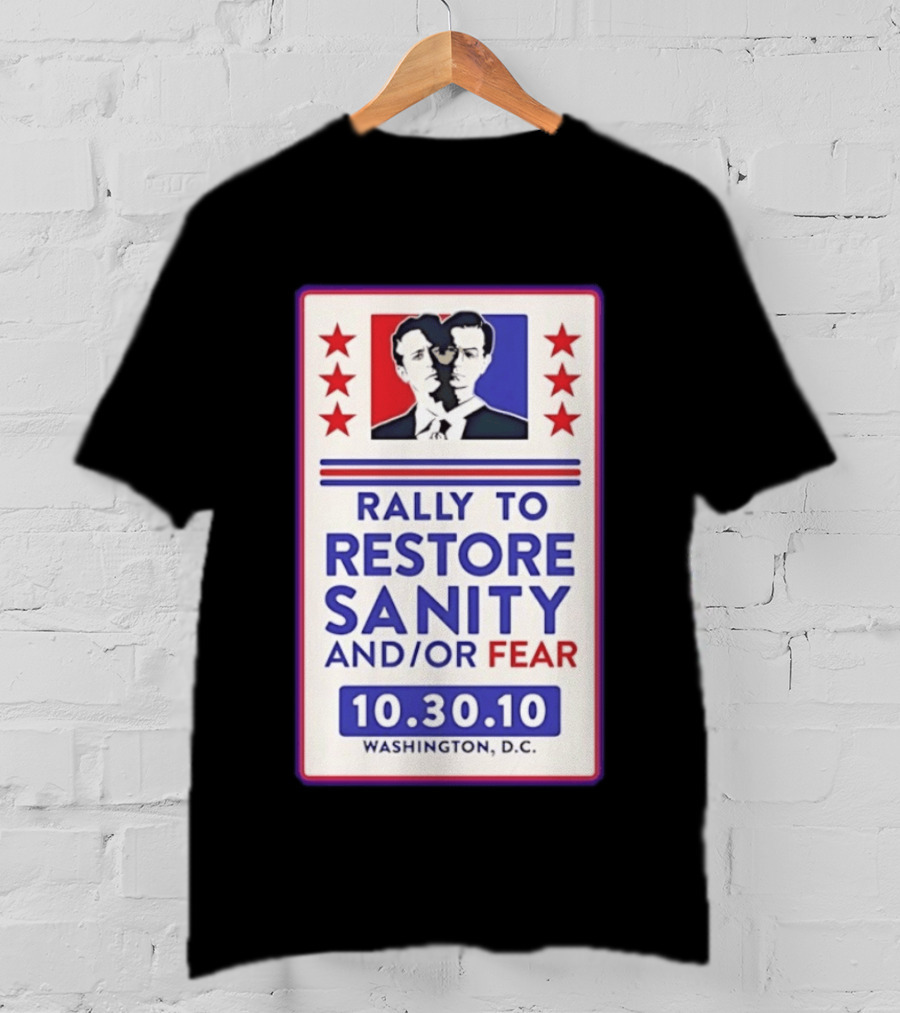 Rally To Restore Sanity And Or Fear 10.30.10 Washington D.C. T-Shirt