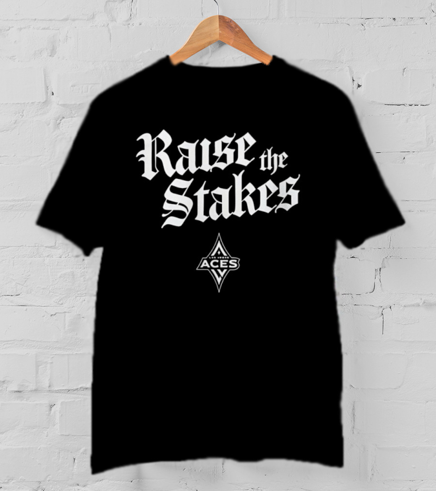 Raise The Stakes Las Vegas Aces WNBA Basketball T-Shirt