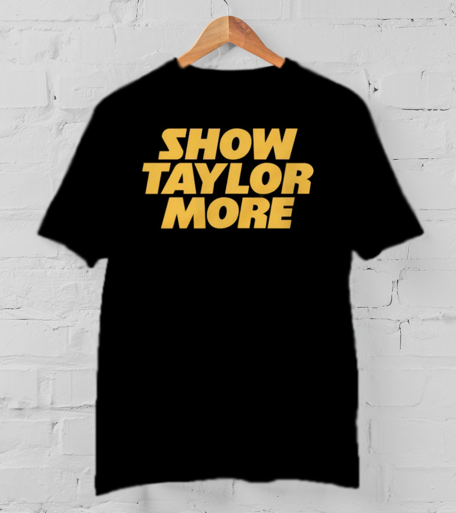 Show Taylor More Football Chiefs Pop Culture T-Shirt