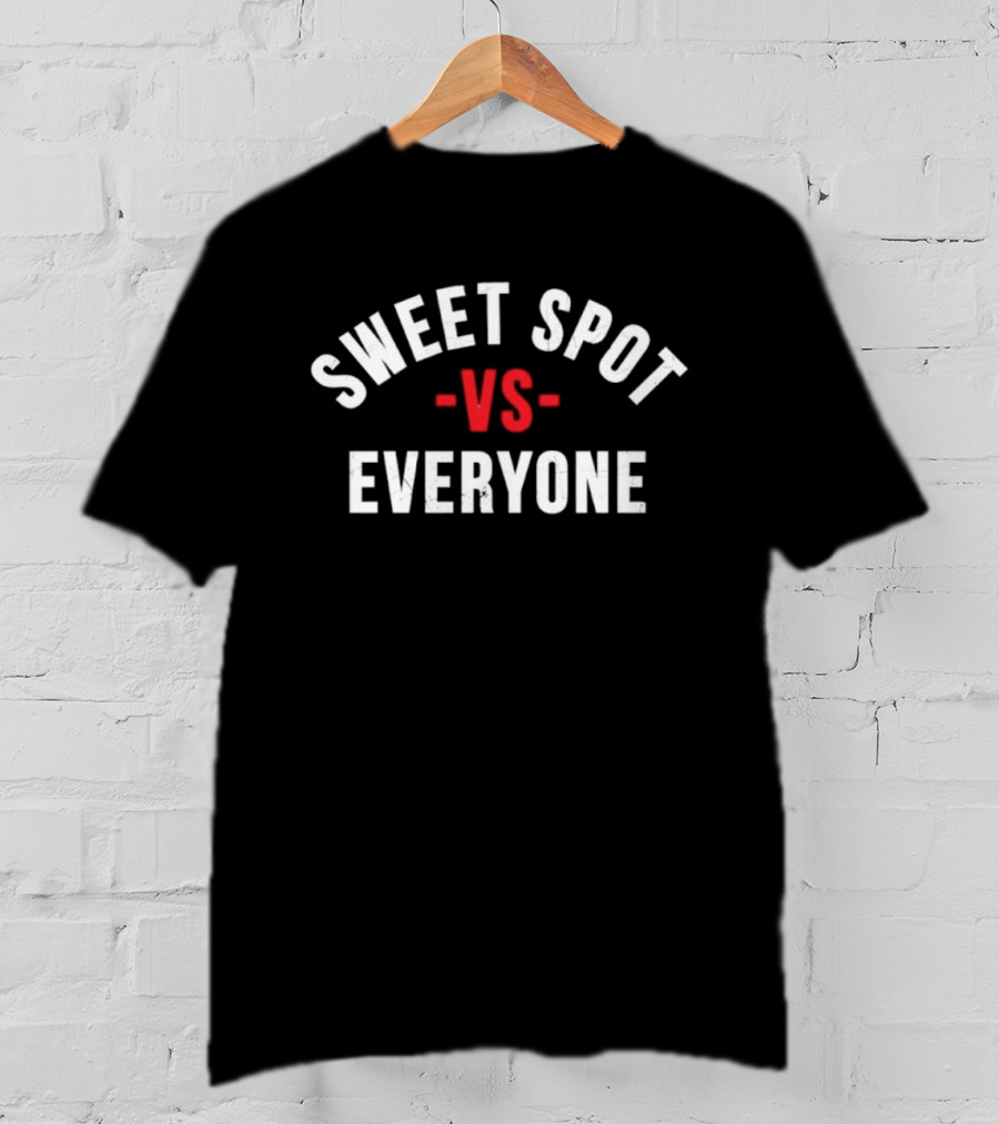 Sweet Spot Vs Everyone Competitive Winning T-Shirt