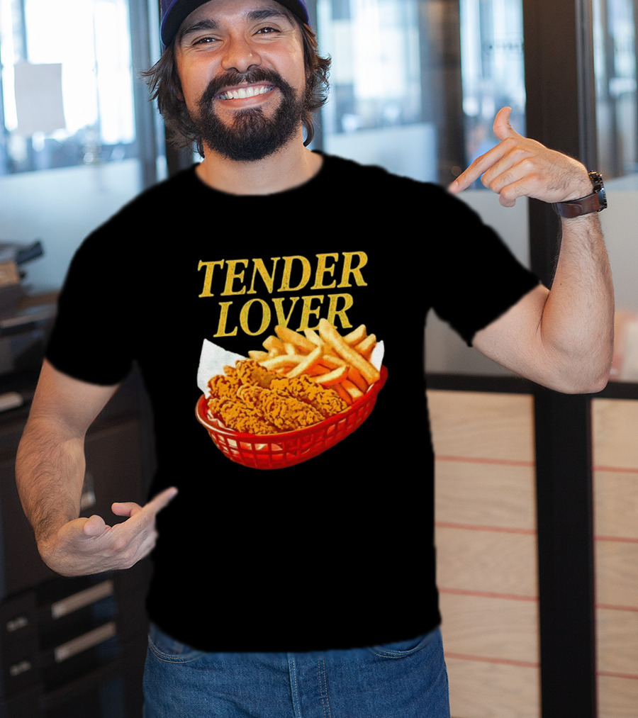 Tender Lover Chicken Strips And Fries Basket T-Shirt