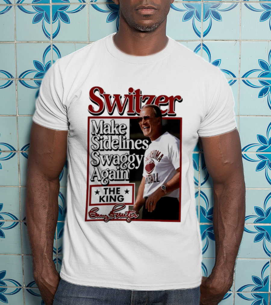 Switzer Make Sidelines Swaggy Again The King Oklahoma Football T-Shirt