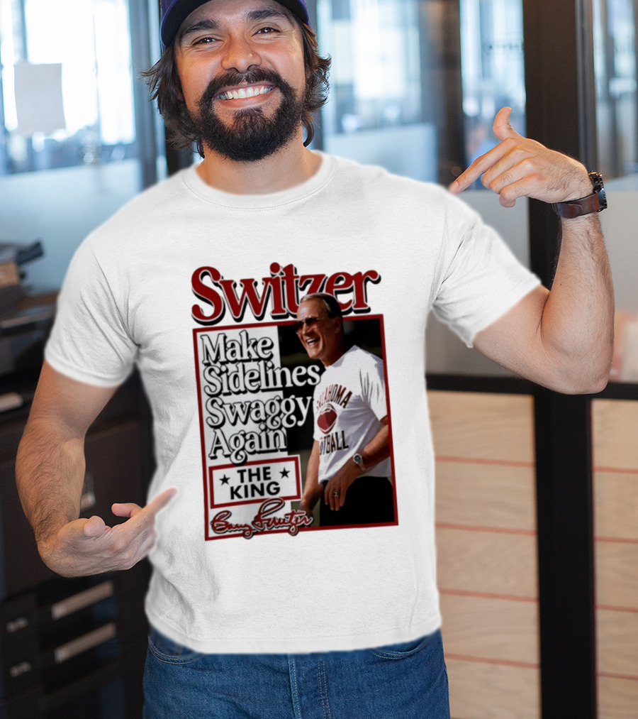 Switzer Make Sidelines Swaggy Again The King Oklahoma Football T-Shirt