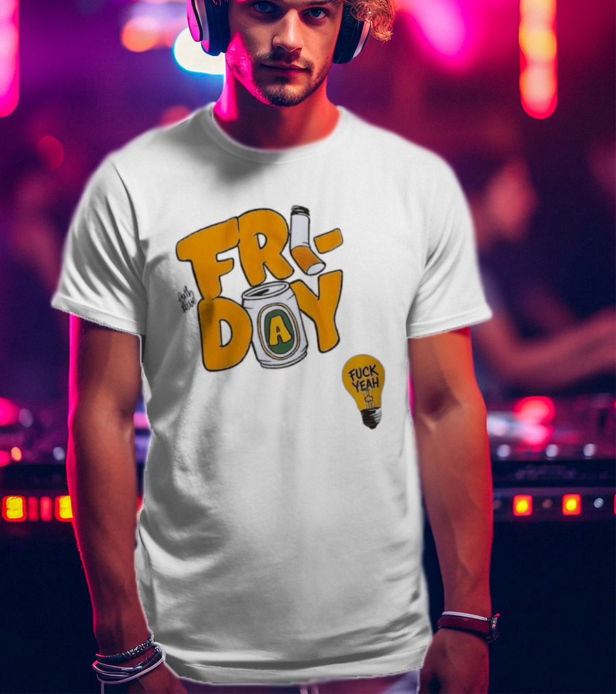 Beer Can Friday Vibes Light Bulb Fuck Yeah Weekend T-Shirt