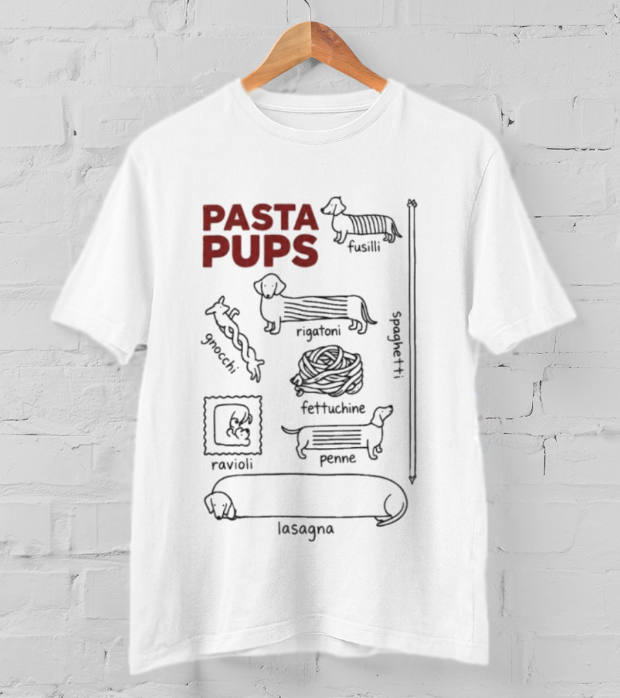 Pasta Pups Dachshund Fusilli Rigatoni Fettuccine Penne Ravioli Lasagna Gnocchi Spaghetti T-Shirt
