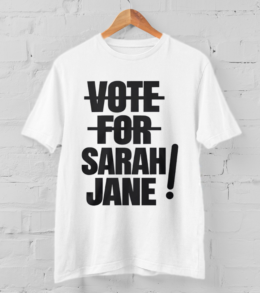 Vote For Sarah Jane Doctor Who Sci Fi TV Show Classic Fan Merchandise T-Shirt