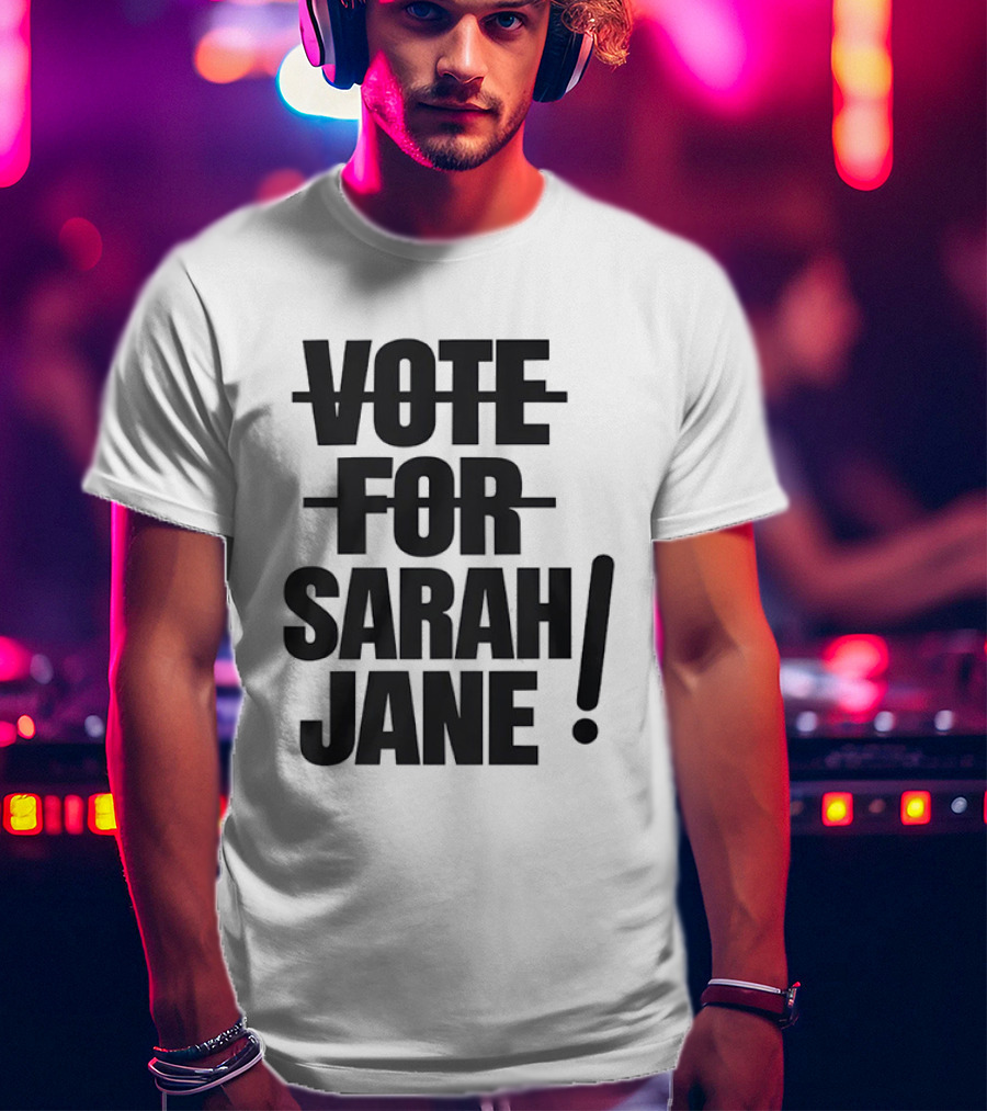 Vote For Sarah Jane Doctor Who Sci Fi TV Show Classic Fan Merchandise T-Shirt