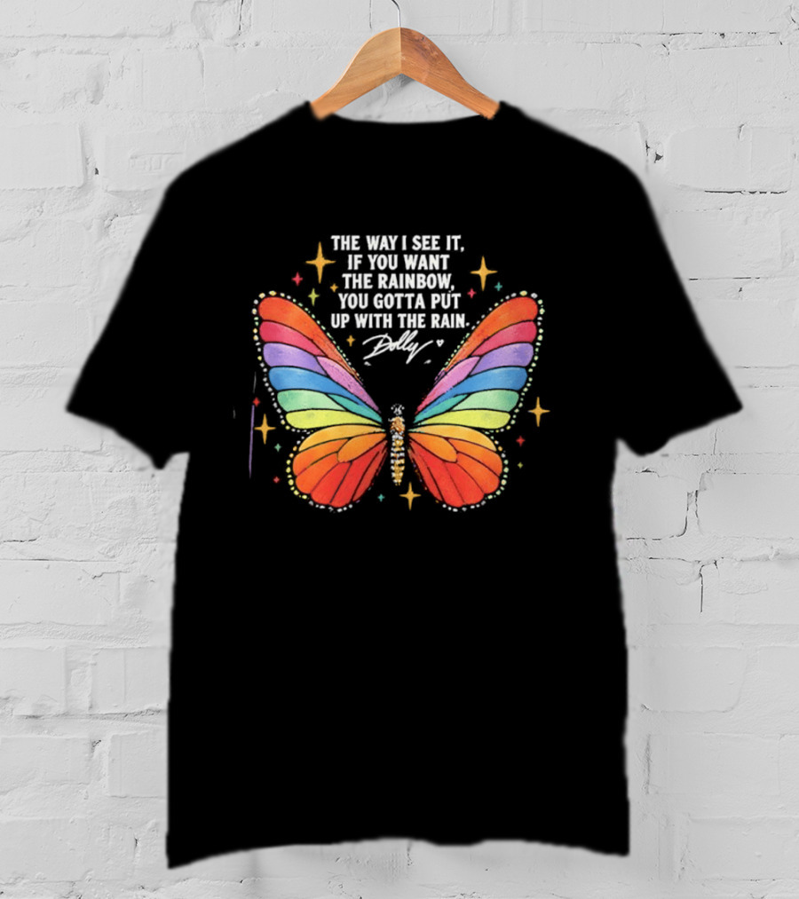 Dolly Parton Butterfly Quote Rainbow Wings T-Shirt