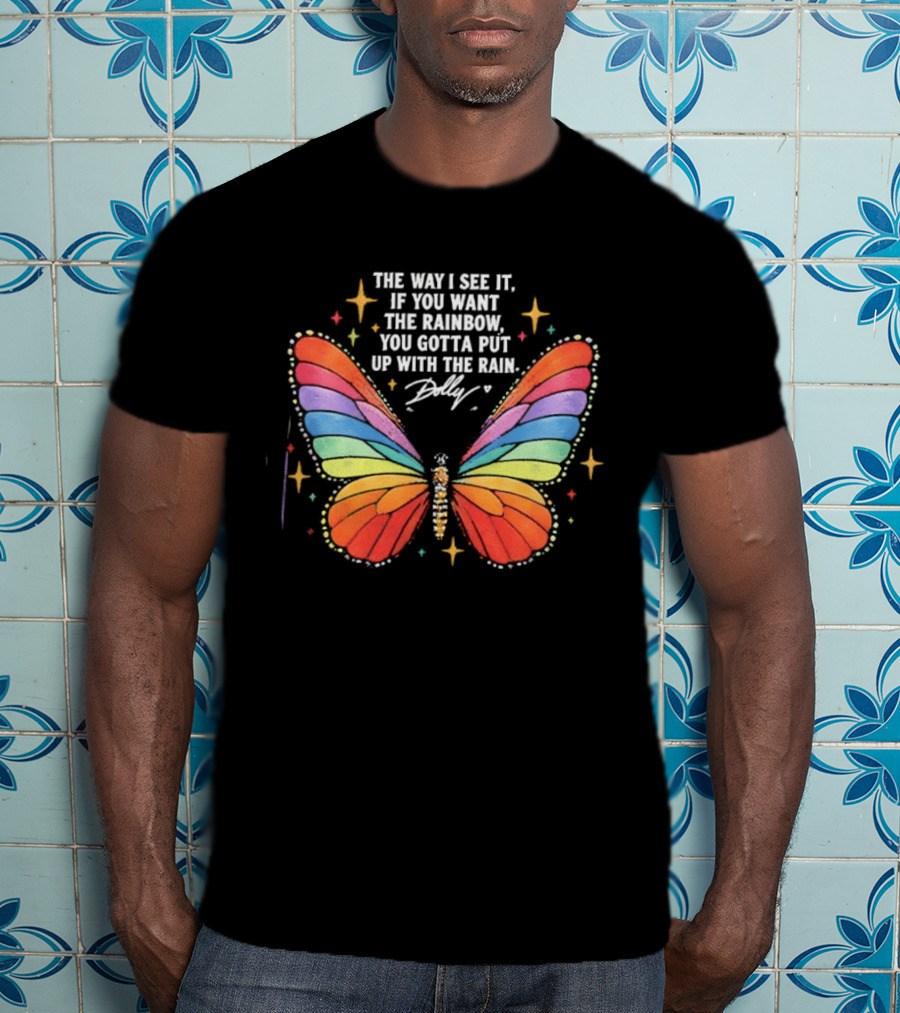 Dolly Parton Butterfly Quote Rainbow Wings T-Shirt