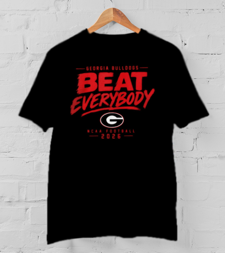 Georgia Bulldogs Beat Everybody NCAA Football 2026 T-Shirt