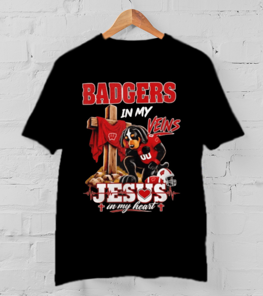 Badgers In My Veins Jesus In My Heart Wisconsin Football Faith T-Shirt