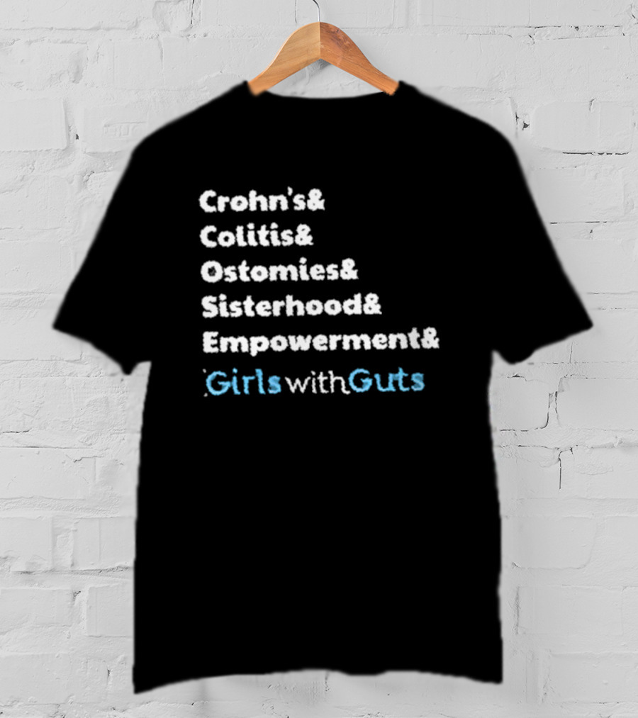 Crohn's Colitis Ostomies Sisterhood Empowerment Girls With Guts T-Shirt