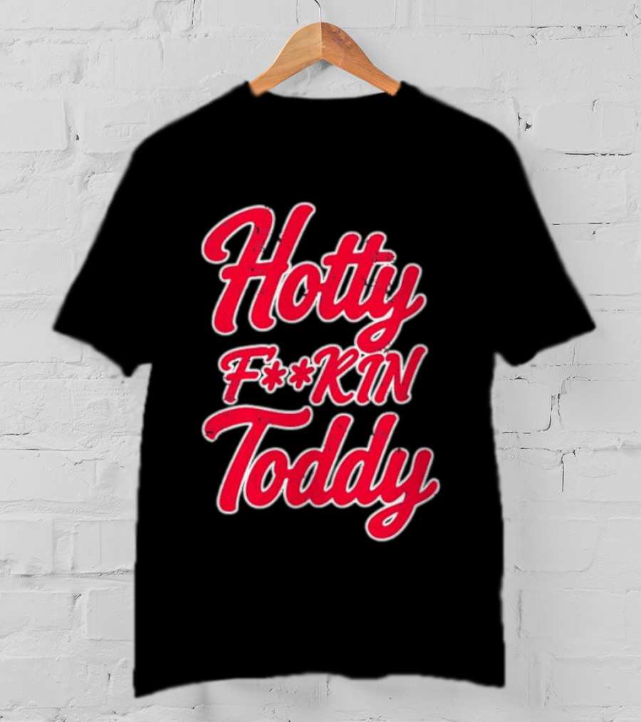 Hotty F**kin Toddy Ole Miss Rebels Distressed T-Shirt
