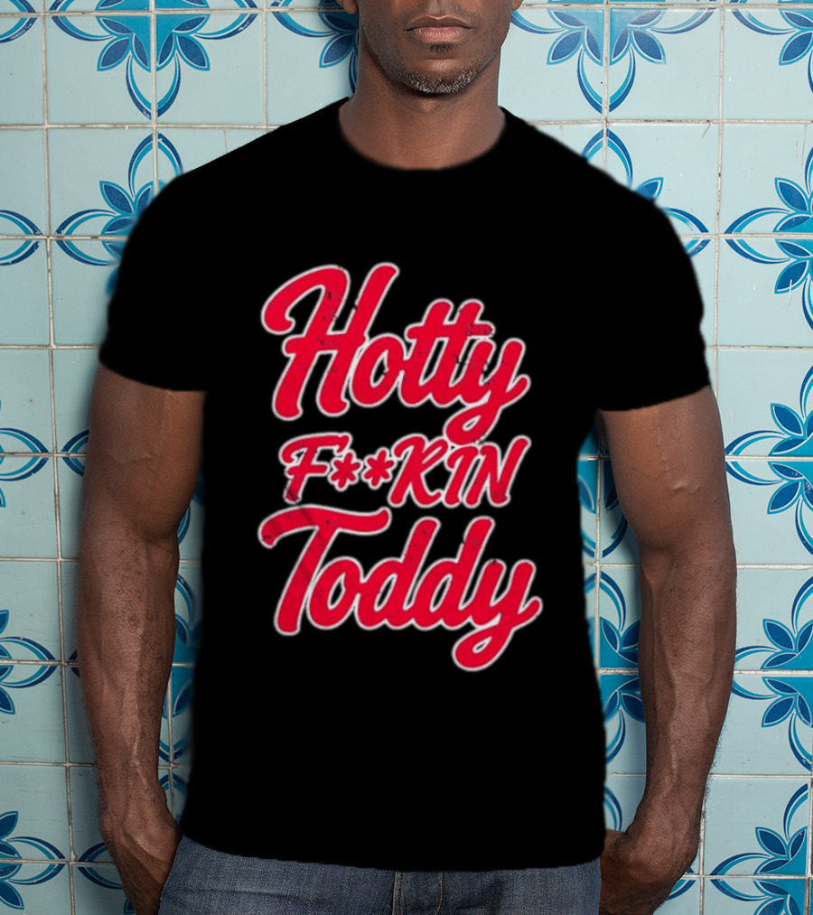 Hotty F**kin Toddy Ole Miss Rebels Distressed T-Shirt