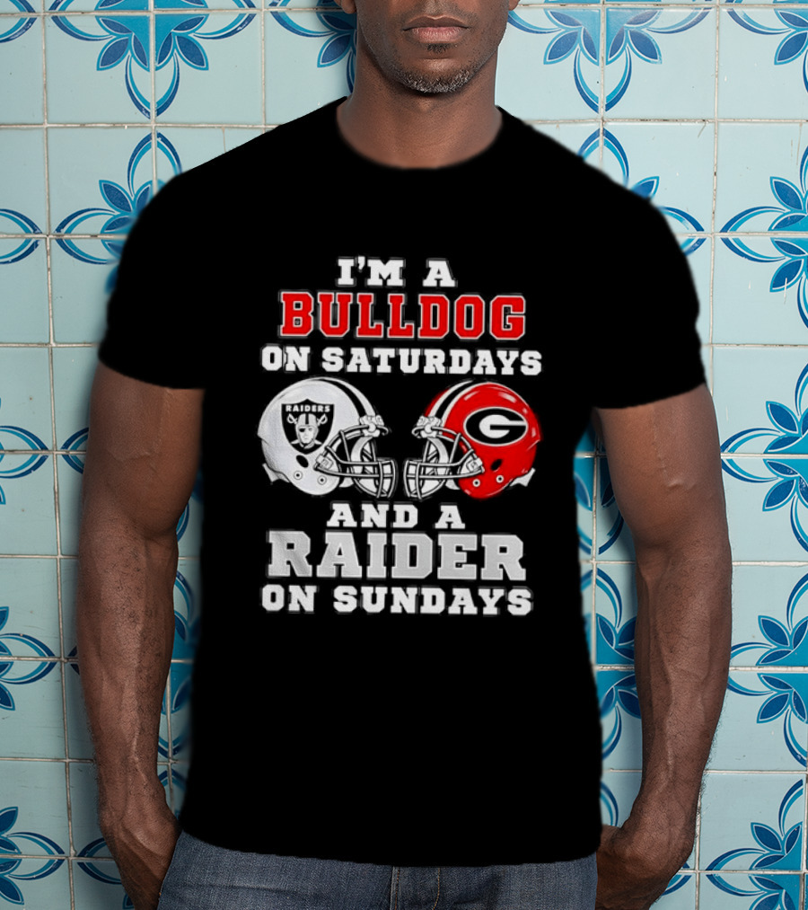 I'm A Bulldog On Saturdays And A Raider On Sundays Georgia Bulldogs Las Vegas Raiders Football Fan Helmets T-Shirt