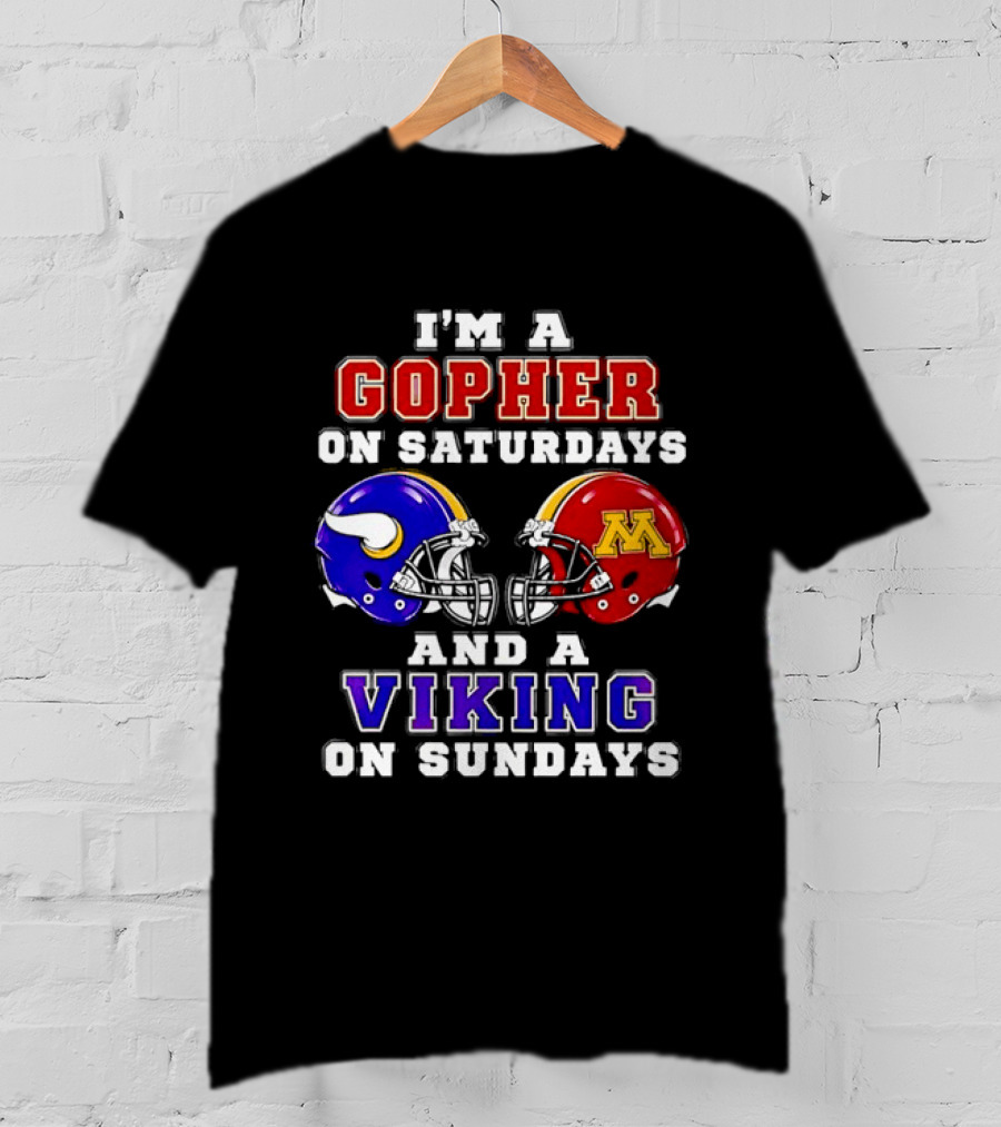 I'm A Gopher On Saturdays And A Viking On Sundays Minnesota Helmet T-Shirt