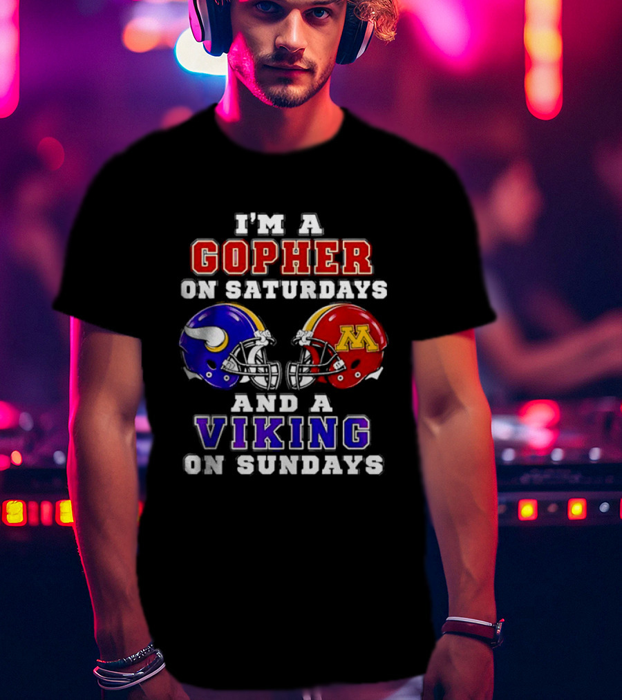 I'm A Gopher On Saturdays And A Viking On Sundays Minnesota Helmet T-Shirt
