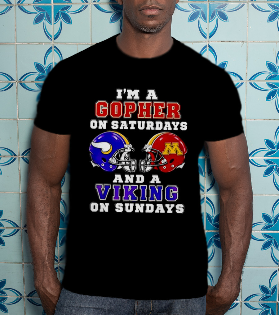 I'm A Gopher On Saturdays And A Viking On Sundays Minnesota Helmet T-Shirt