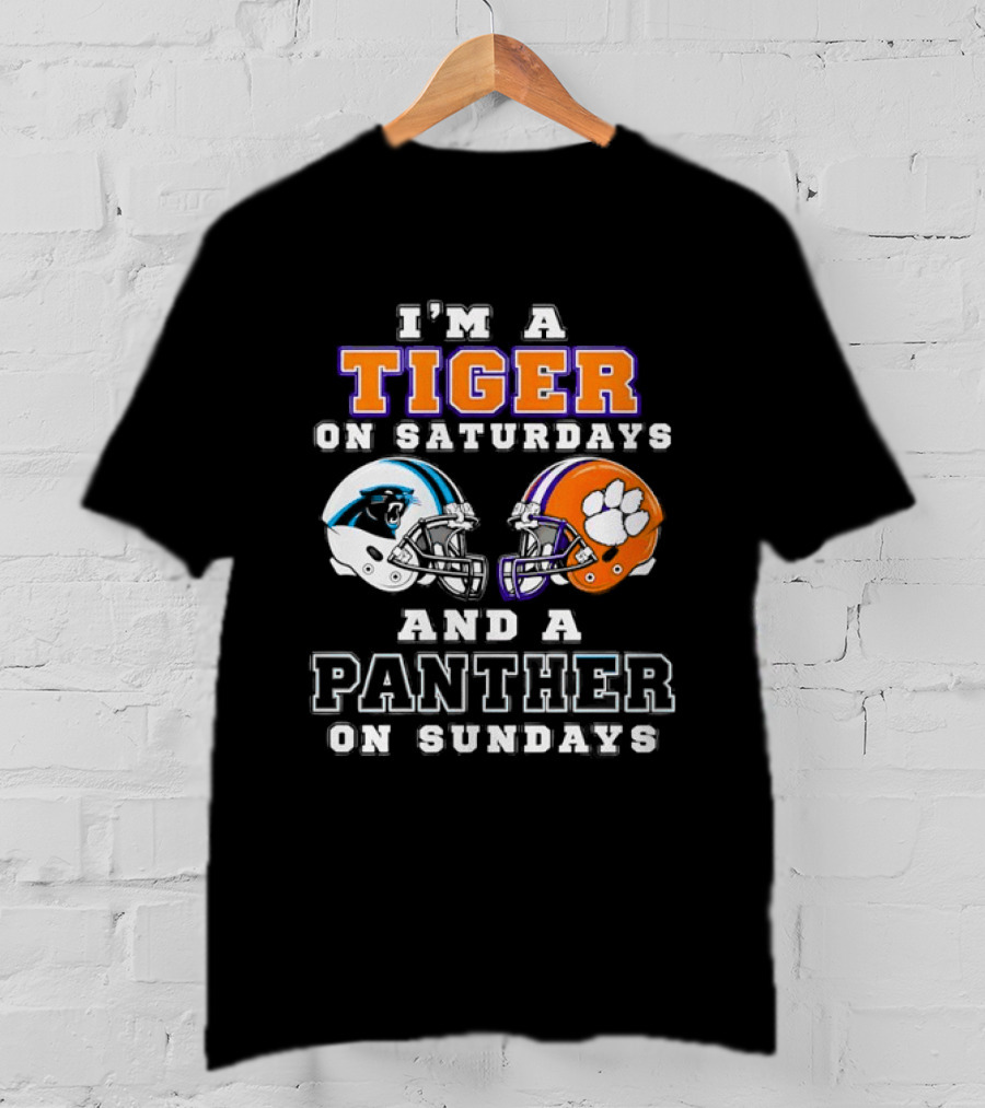 I'm A Tiger On Saturdays And A Panther On Sundays Carolina Panthers Clemson Tigers T-Shirt