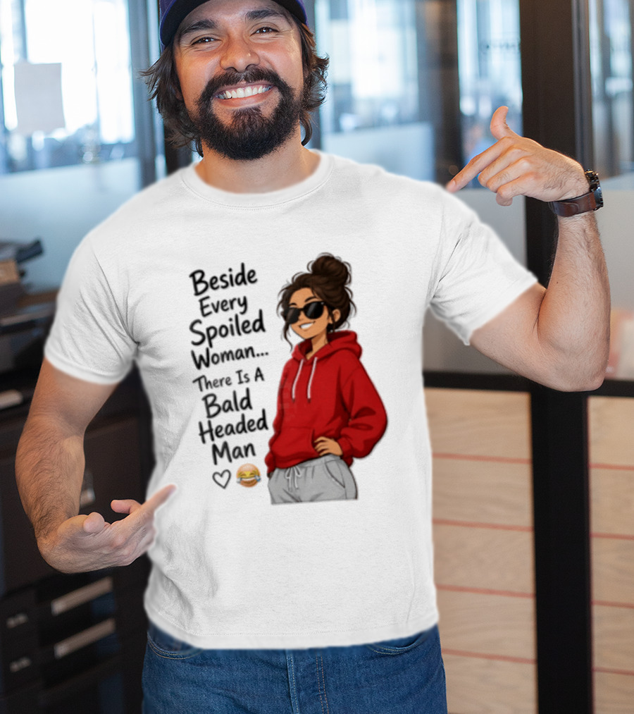 Beside Every Spoiled Woman There Is A Bald Headed Man Red Black Sunglasses Emoji T-Shirt