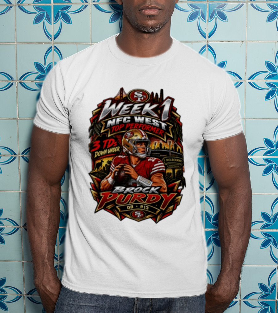 Brock Purdy San Francisco 49ers Week 1 NFC West Top Performer 3 TDs Down Under Melbourne QB #13 T-Shirt