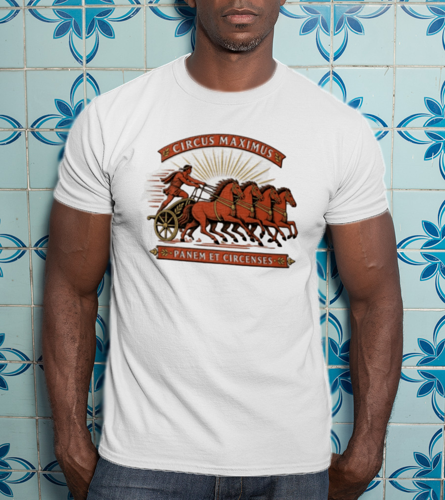 Circus Maximus Panem Et Circenses Roman Charioteer Racing Four Horses T-Shirt