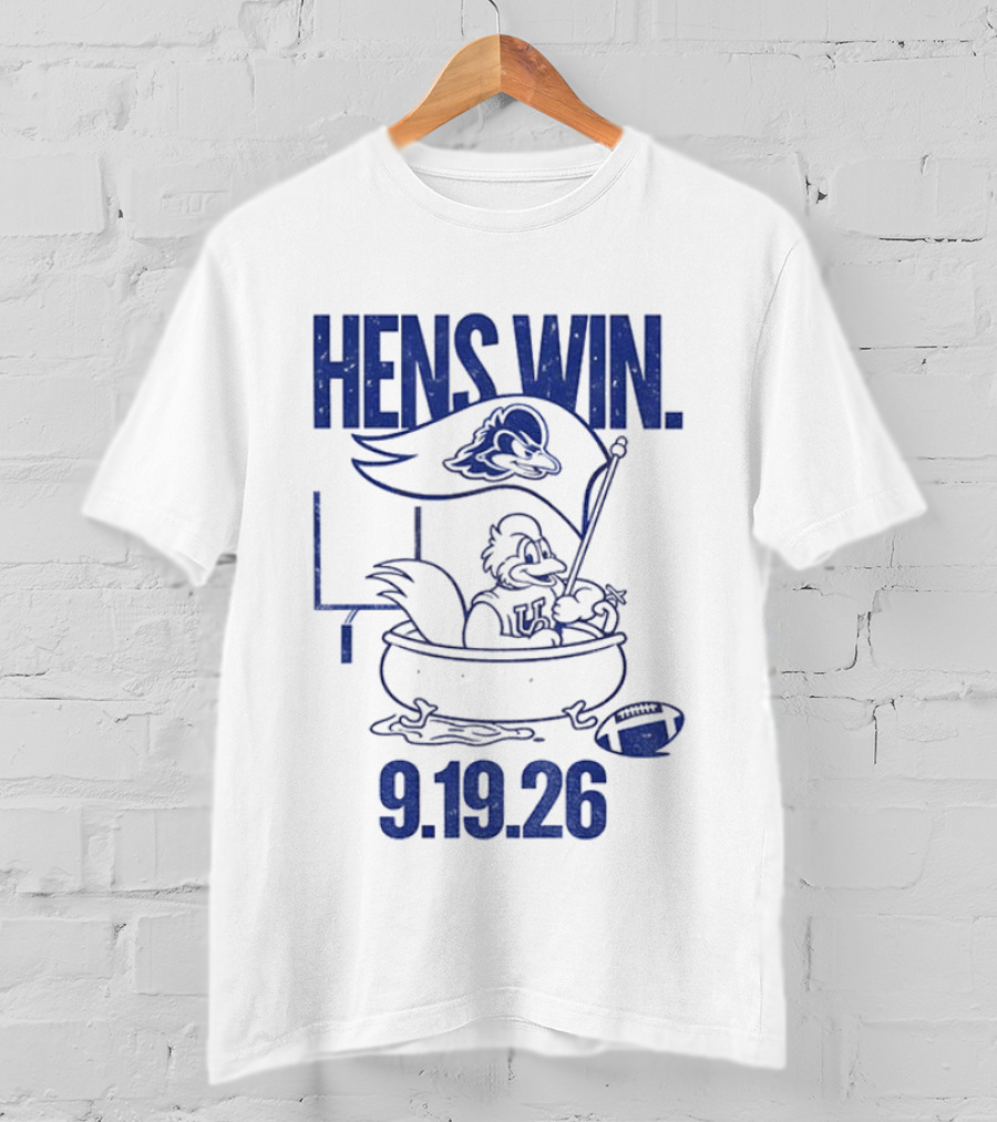 Hens Win Delaware Football 9.19.26 T-Shirt
