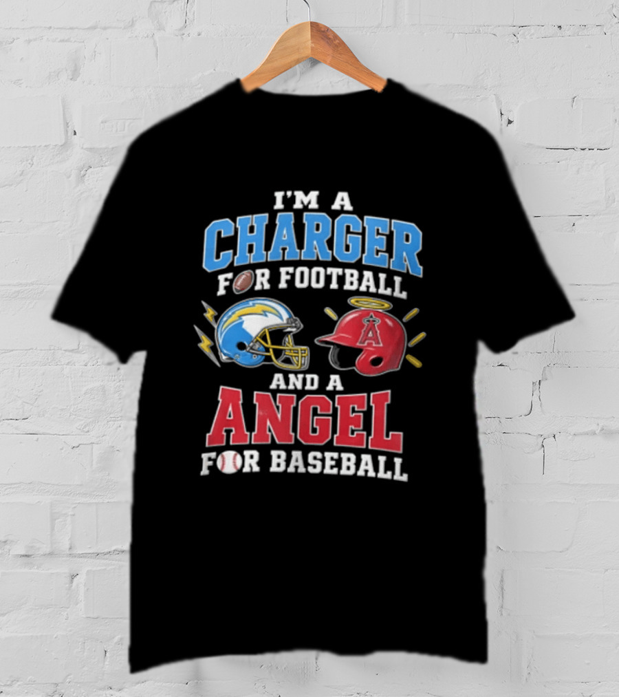 I'm A Charger For Football And A Angel For Baseball T-Shirt