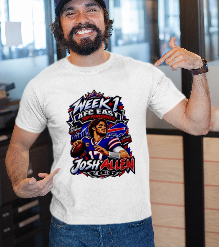 Week 1 AFC East Top Performer Josh Allen Built Different Let's Go Buffalo QB #17 T-Shirt