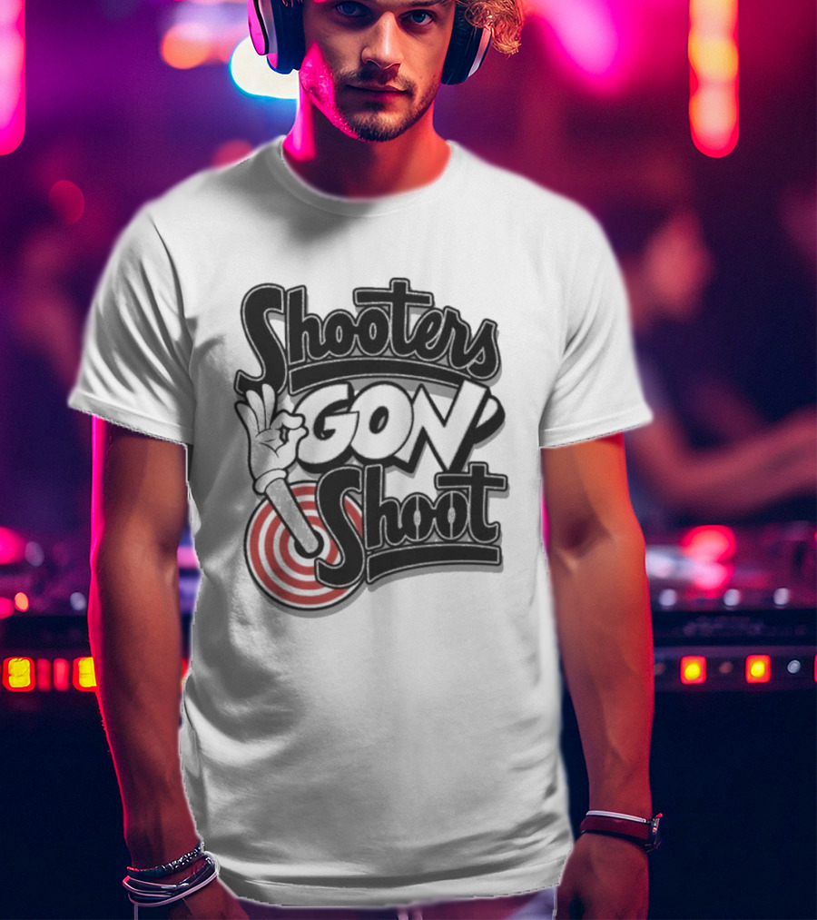 Shooters Gon Shoot Basketball Target Shooter Mentality T-Shirt