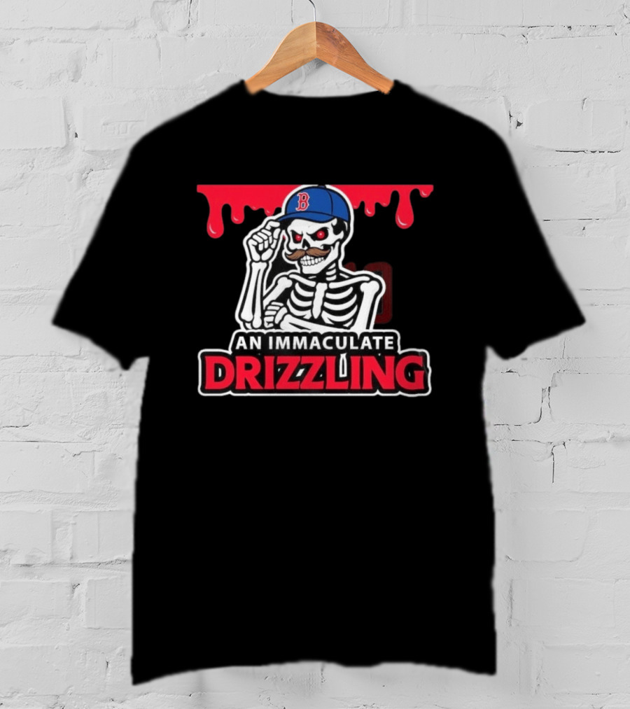 Boston Red Sox Skeleton Cap Dripping Mustache An Immaculate Drizzling T-Shirt