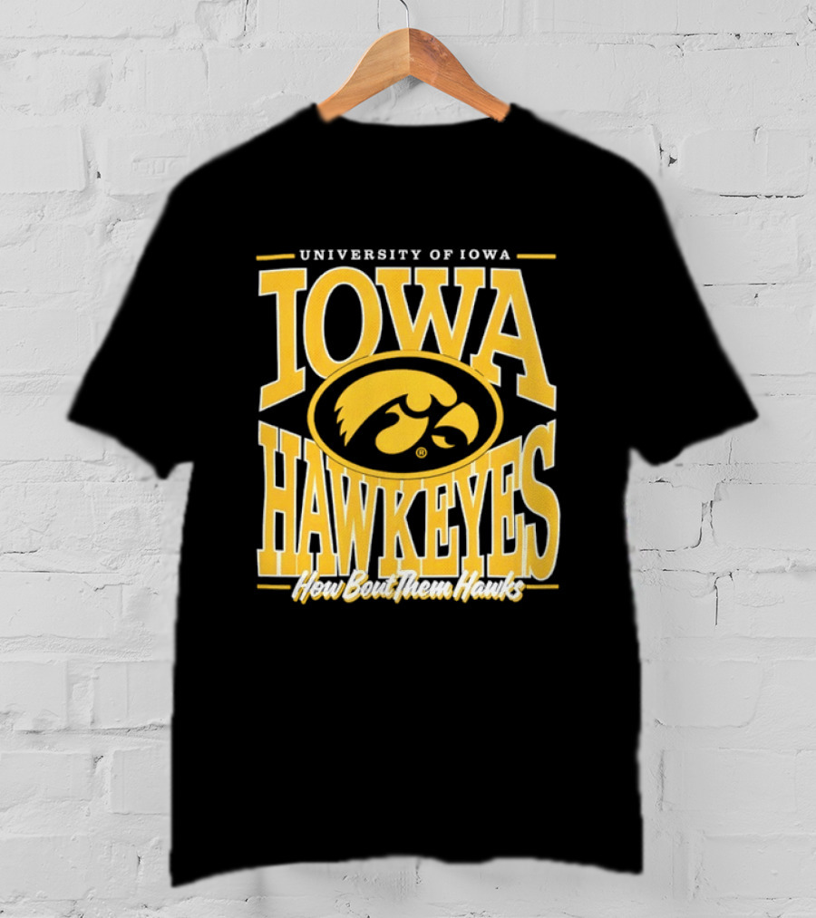 University Of Iowa Hawkeyes How Bout Them Hawks T-Shirt