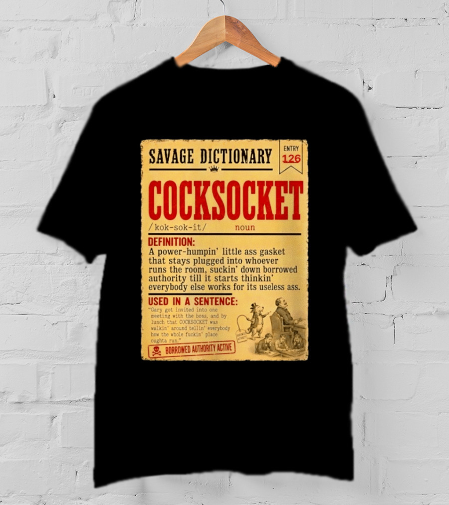 Savage Dictionary Entry 126 Cocksocket Definition Humorous Phrase And Sentence T-Shirt