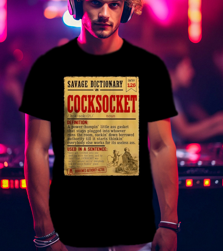Savage Dictionary Entry 126 Cocksocket Definition Humorous Phrase And Sentence T-Shirt
