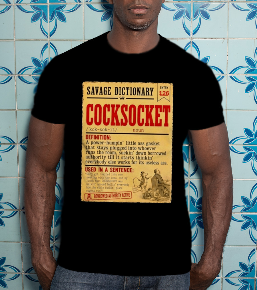 Savage Dictionary Entry 126 Cocksocket Definition Humorous Phrase And Sentence T-Shirt