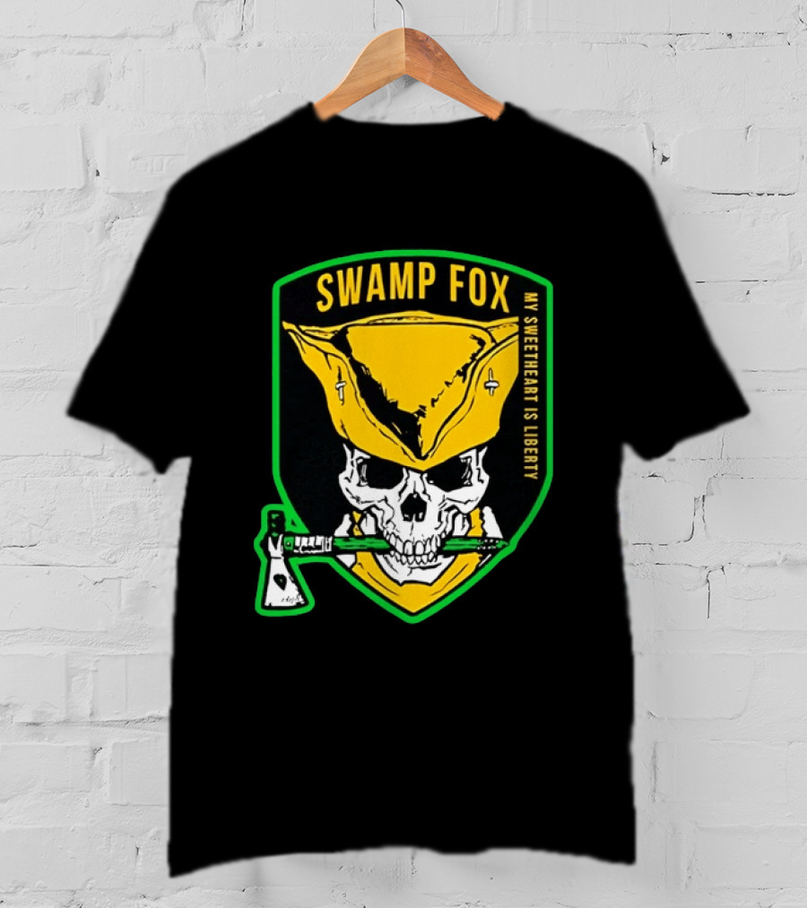 Swamp Fox My Sweetheart Is Liberty Skull Badass Patch T-Shirt