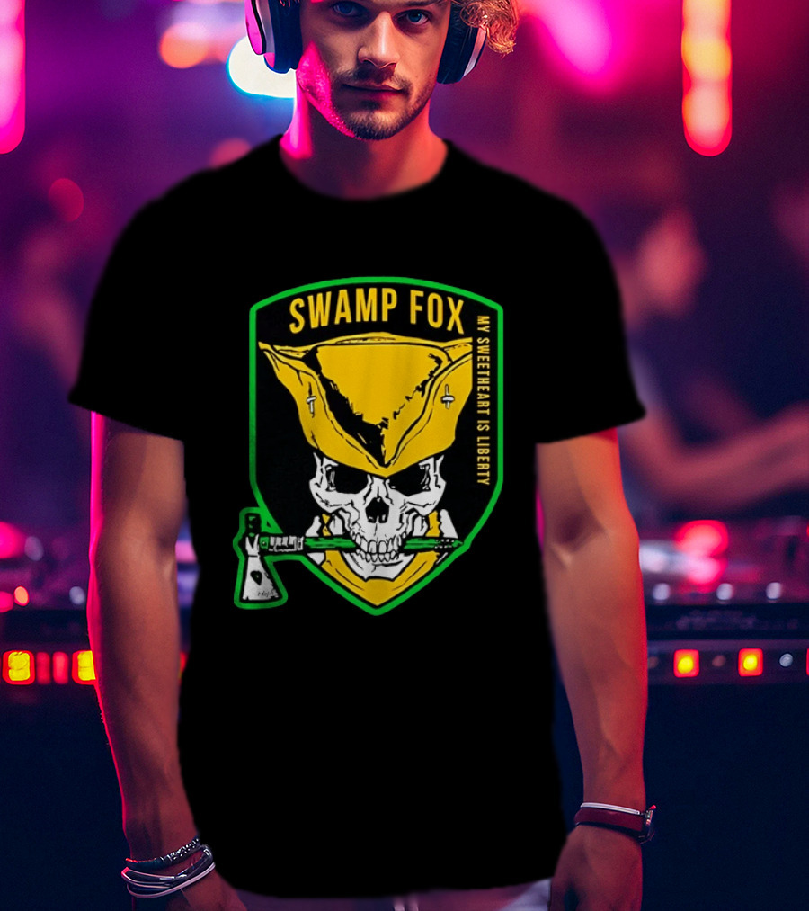 Swamp Fox My Sweetheart Is Liberty Skull Badass Patch T-Shirt