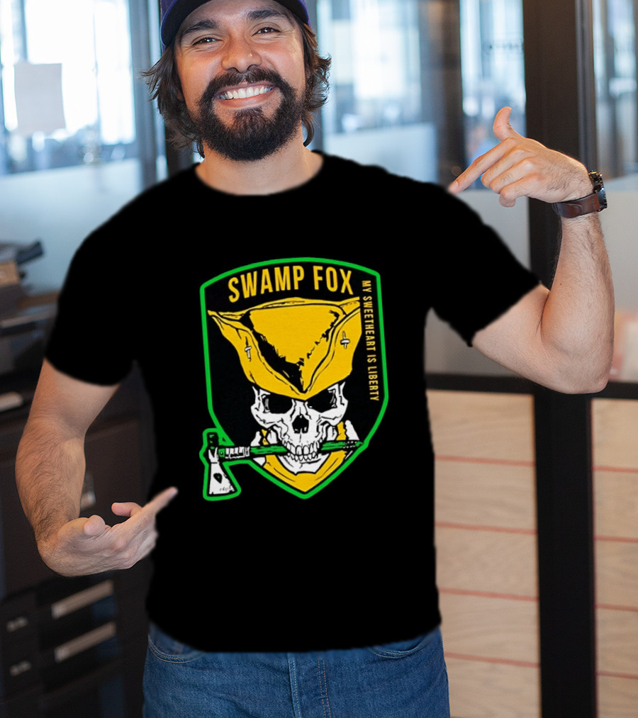 Swamp Fox My Sweetheart Is Liberty Skull Badass Patch T-Shirt