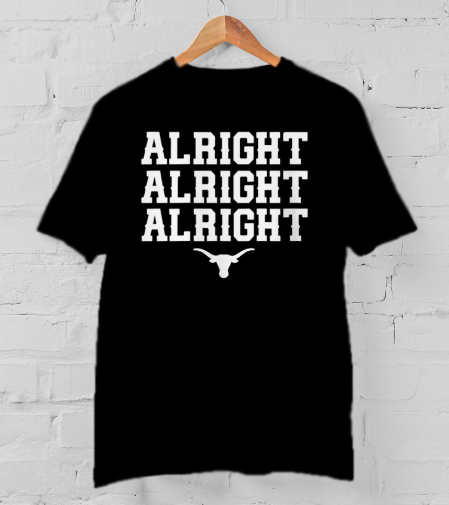Alright Alright Alright Texas Longhorns Matthew McConaughey T-Shirt