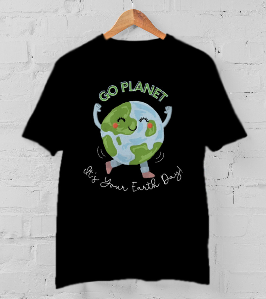 Go Planet It's Your Earth Day Teacher Cartoon Earth Celebration T-Shirt