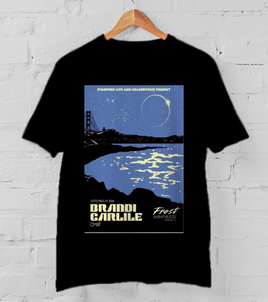 Stanford Live Goldenvoice Presents Brandi Carlile September 19 2026 Frost Amphitheater Stanford CA T-Shirt