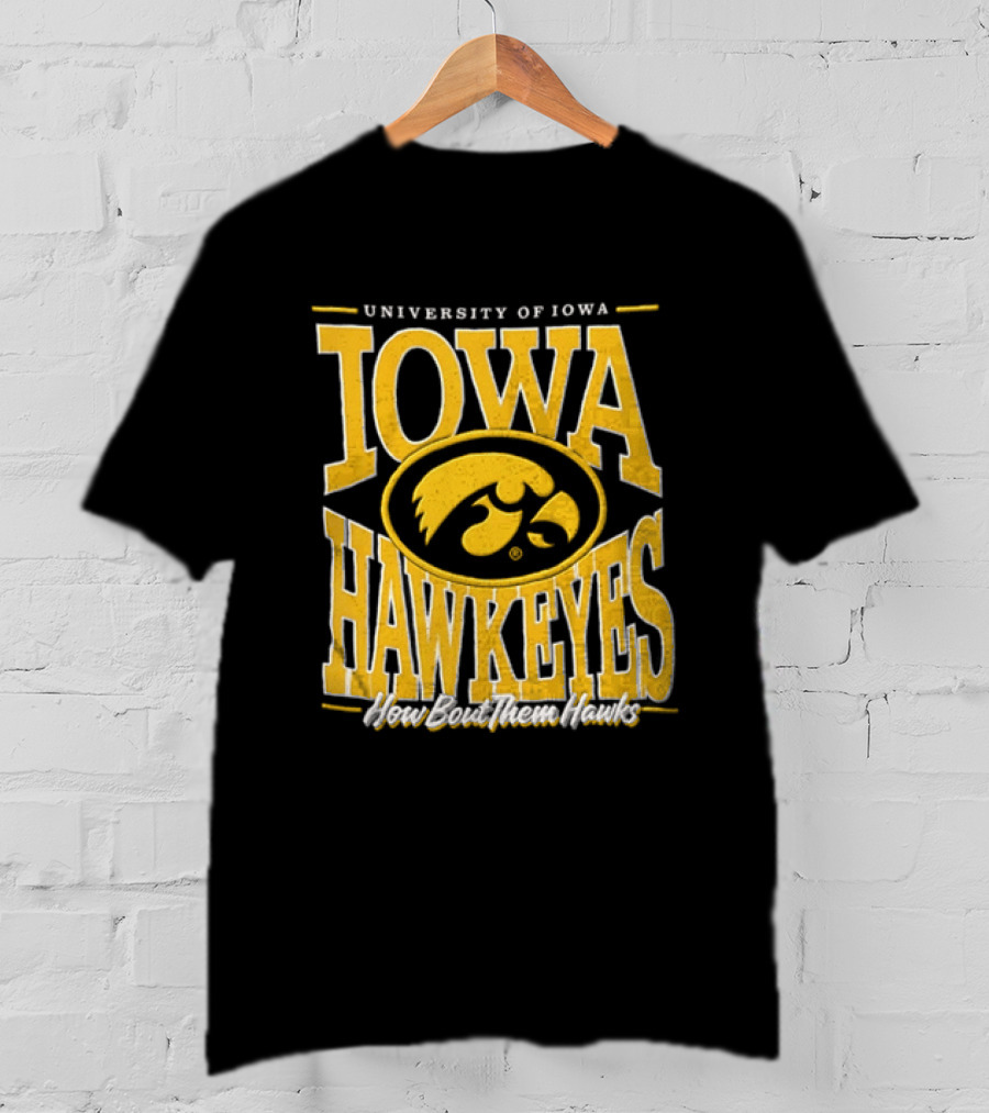University Of Iowa Hawkeyes How Bout Them Hawks NCAA T-Shirt