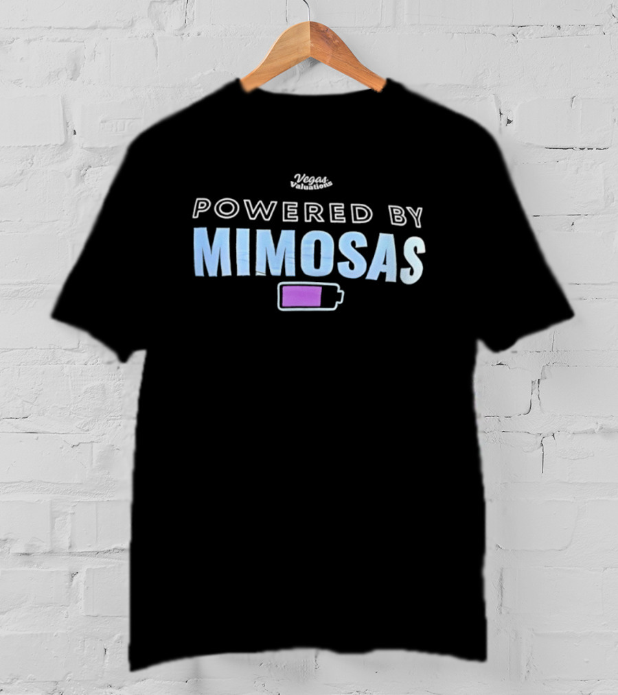 Vegas Valuations Powered By Mimosas Energizing Brunch Beverage T-Shirt