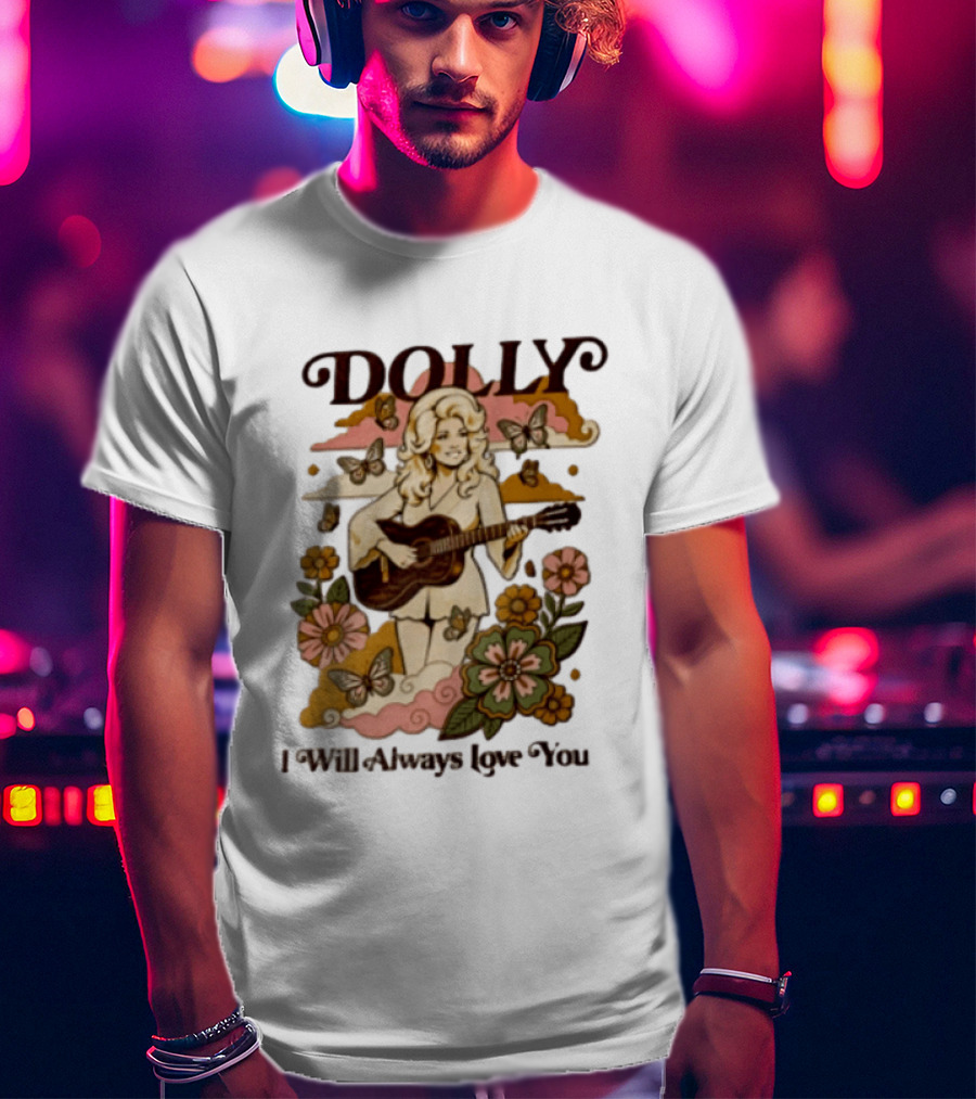 Dolly Parton I Will Always Love You Butterflies Flowers Guitar T-Shirt