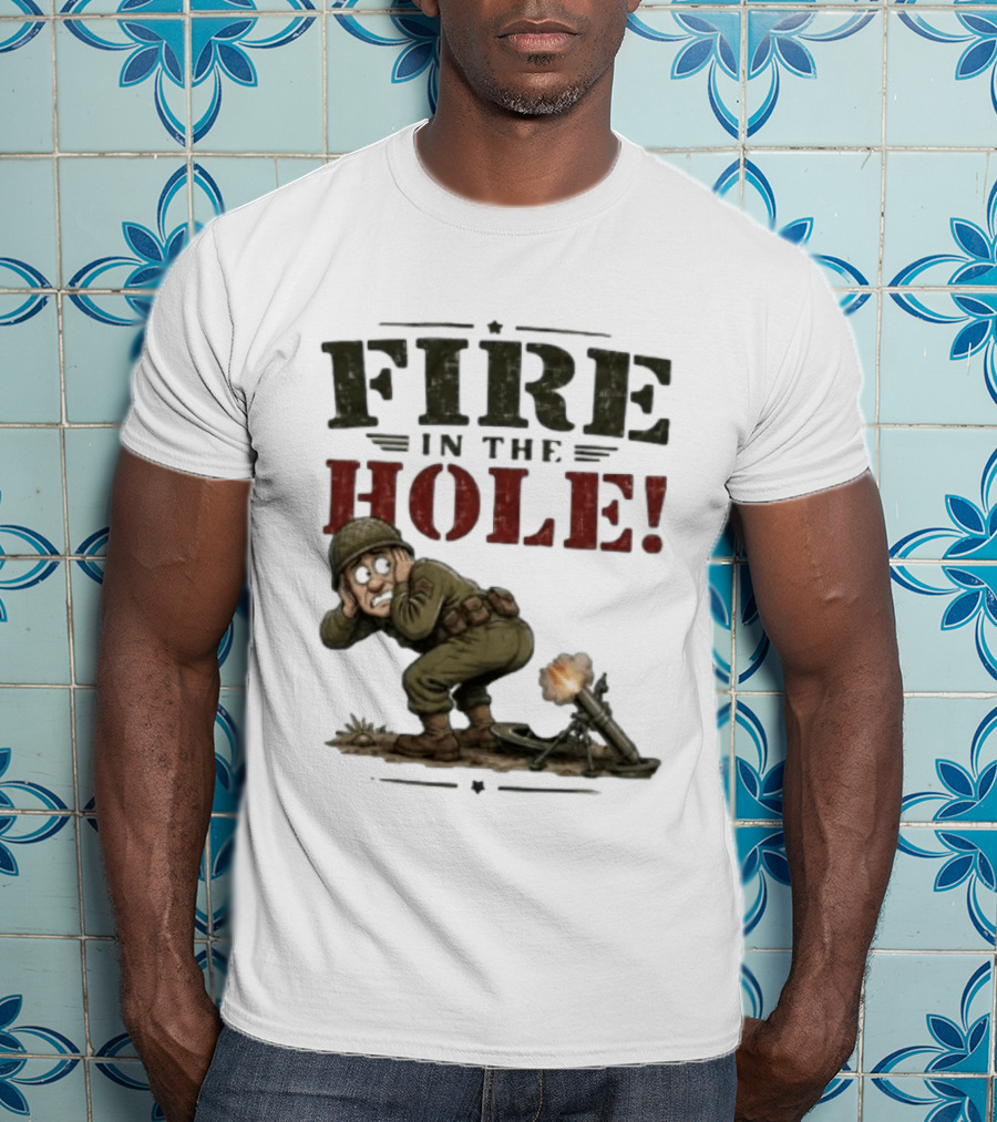 Fire In The Hole Soldier Mortar Cartoon Combat Humor T-Shirt