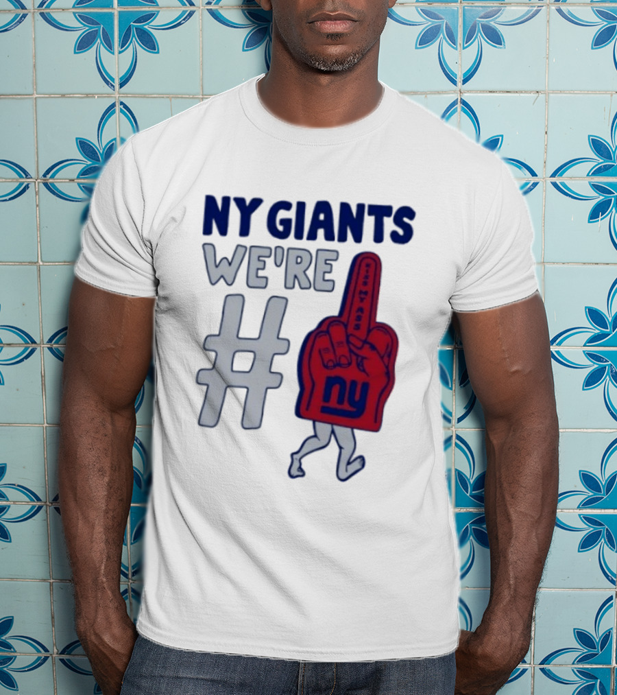 NY Giants We're # Kiss My Ass Foam Finger T-Shirt