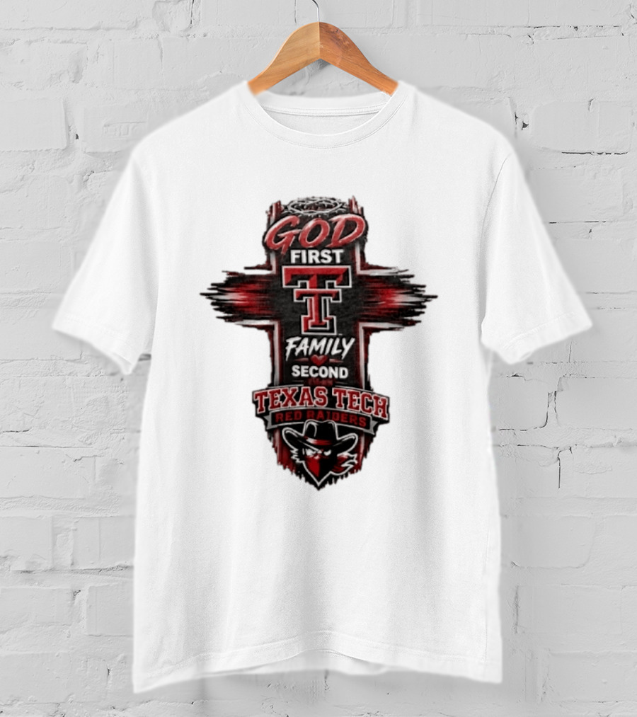 God First Family Second Texas Tech Red Raiders Cross 2026 T-Shirt